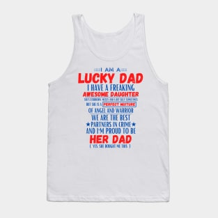 I am a lucky dad I have a freaking awesome daughter Tank Top